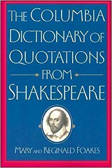 Beispielbild fr The Columbia Dictionary of Quotations From Shakespeare zum Verkauf von New Legacy Books