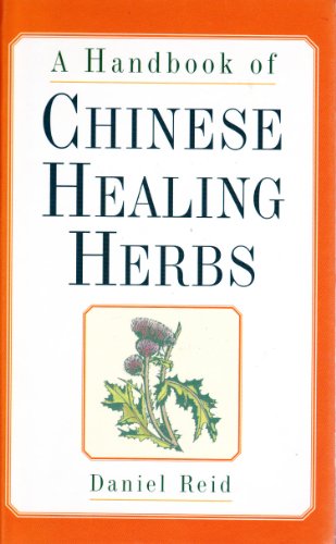 Beispielbild fr A Handbook Of Chinese Healing Herbs. zum Verkauf von Better World Books