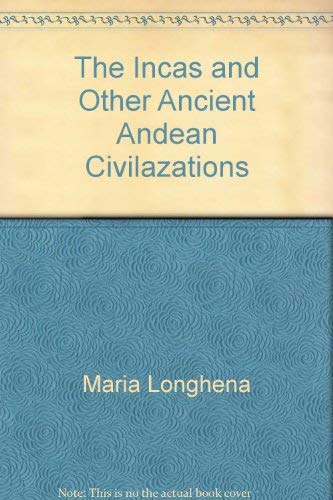 Imagen de archivo de The Incas and Other Ancient Andean Civilazations a la venta por Flying Danny Books