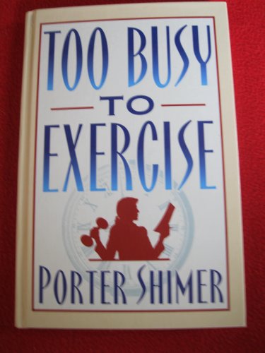 Imagen de archivo de Too Busy to Exercise a la venta por Wonder Book