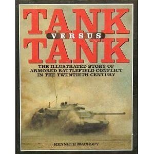 Stock image for Tank Versus Tank: The Illustrated Story of Armored Battlefield Conflict in the Twentieth Century for sale by Wonder Book