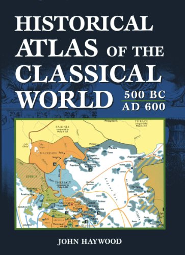 9780760719749: Historical Atlas of The Classical World: 500 BC-600 AD