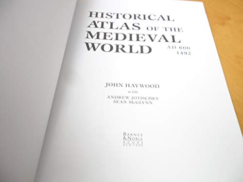Imagen de archivo de Historical Atlas of the Medieval World AD 600 - 1492 a la venta por Goodwill of Colorado