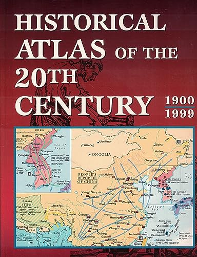 9780760719770: Historical Atlas of the 20th Century 1900-1999