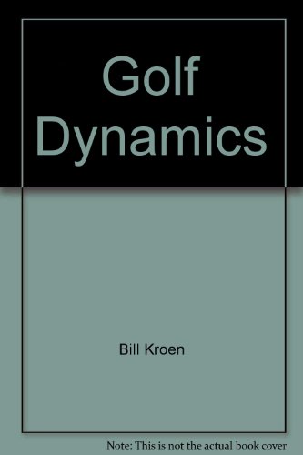 Stock image for Golf Dynamics: How to Dramatically Improve Your Golf Game for sale by More Than Words