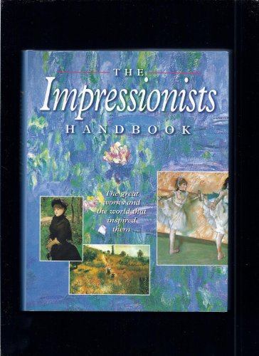 Beispielbild fr The Impressionists Handbook zum Verkauf von Better World Books
