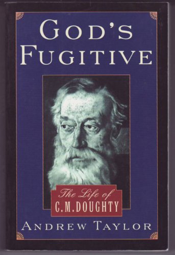Stock image for GOD'S FUGITIVE : The Life of C.M. Doughty for sale by 100POCKETS
