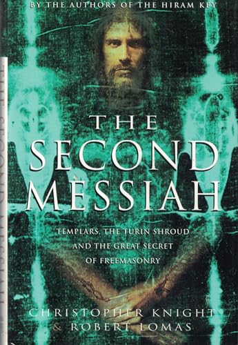 Imagen de archivo de The Second Messiah: Templars, The Turin Shroud, and the Great Secret of Freemasonry a la venta por Off The Shelf