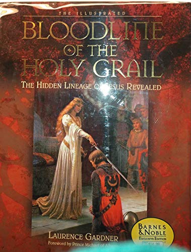 9780760720837: The Illustrated Bloodline of the Holy Grail: The Hidden Lineage of Jesus Reveale by Laurence Gardner (2000-01-01)