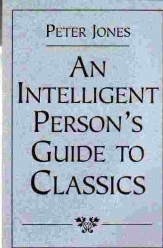 Beispielbild fr An Intelligent Person's Guide to Classics zum Verkauf von Better World Books