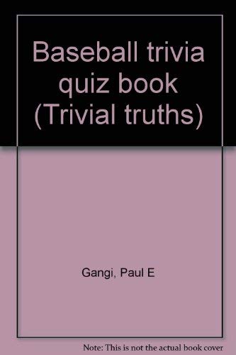 Stock image for Baseball Trivia Quiz Book (Trivial Truths) for sale by THE OLD LIBRARY SHOP