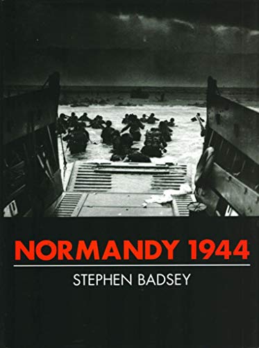 9780760721100: Normandy 1944 [Hardcover] by Badsey, Stephen