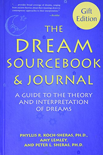 Stock image for The dream sourcebook & journal: A guide to the theory and interpretation of dreams for sale by HPB-Ruby