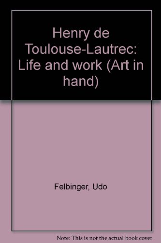 Beispielbild fr Henry de Toulouse-Lautrec: Life and work (Art in hand) zum Verkauf von Books From California