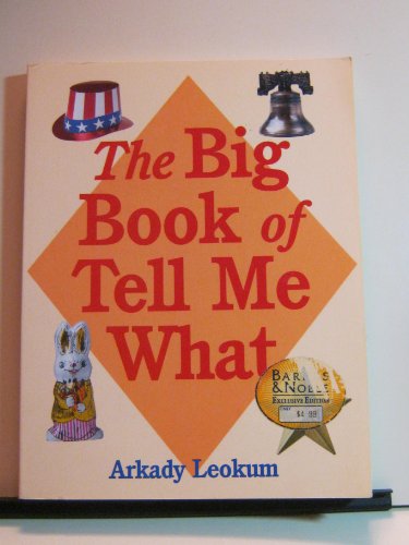 9780760721667: The big book of tell me what [Paperback] by Leokum, Arkady
