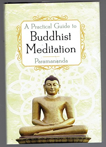 Beispielbild fr A Practical Guide to Buddhist Meditation zum Verkauf von Wonder Book
