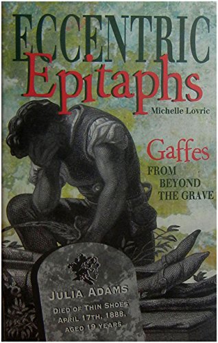 9780760721988: Eccentric epitaphs: Gaffes from beyond the grave