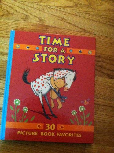 Stock image for Time for a Story: 30 Picture Book Favorites for sale by MusicMagpie