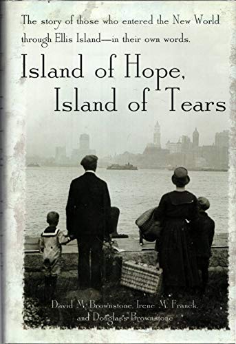 Stock image for Island of Hope, Island of Tears: The Story of Those Who Entered the New World Through Ellis Island- In Their Own Words for sale by Goldstone Books