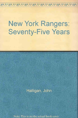 Stock image for New York Rangers: Seventy-Five Years for sale by Once Upon A Time Books