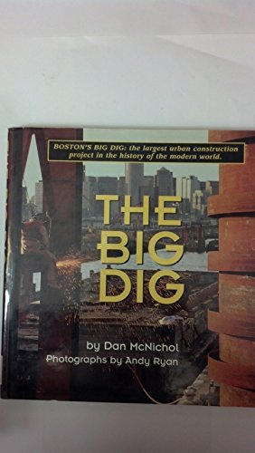 The Big Dig. - McNichol,Dan.