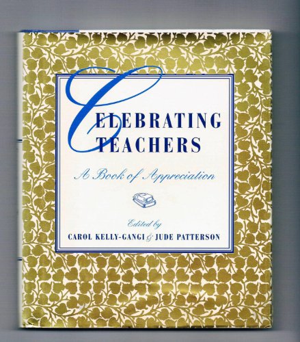 Stock image for Celebrating teachers: A book of appreciation for sale by SecondSale