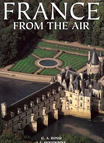 France from the Air - G. A. Rossi - Hardcover - Only From B&N Books - J. L. Houdebine G. A.&nbs