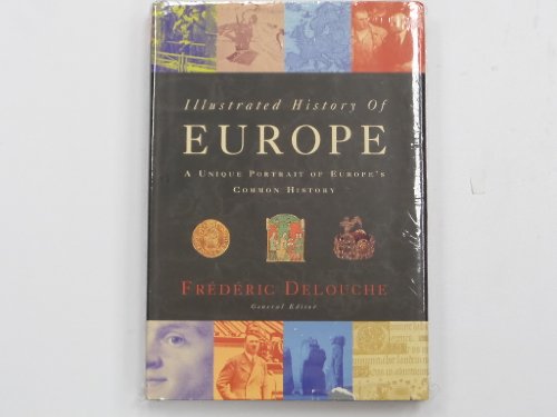 9780760724880: Illustrated History of Europe; A Unique Portrait o