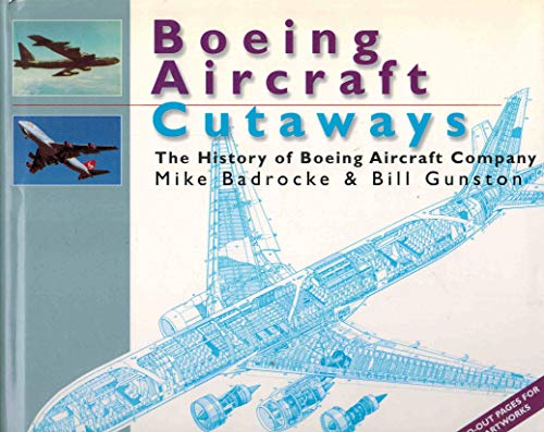 Beispielbild fr Boeing Aircraft Cutaways - the History of Boeing Aircraft Co. zum Verkauf von M & M Books