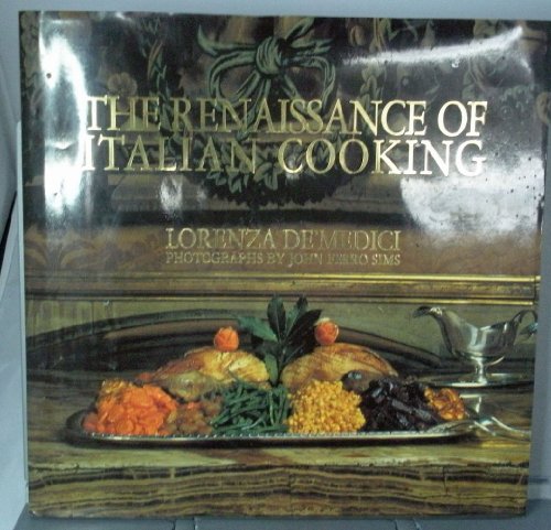 Stock image for The Renaissance of Italian Cooking for sale by Your Online Bookstore