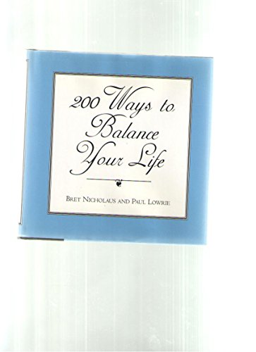 Imagen de archivo de 200 Ways to Balance Your Life a la venta por Your Online Bookstore
