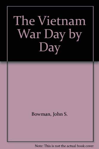 Stock image for The Vietnam War Day by Day for sale by KULTURAs books