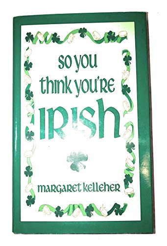 Beispielbild fr So You Think You're Irish zum Verkauf von Wonder Book