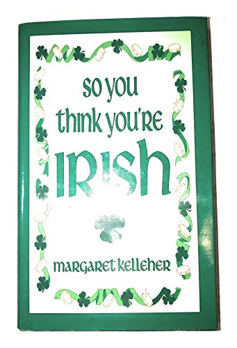 Imagen de archivo de So You Think You're Irish a la venta por SecondSale