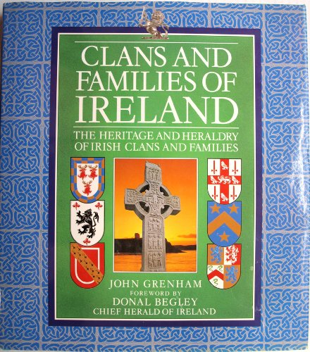 Imagen de archivo de Clans and Families of Ireland: The Heritage and Heraldry of Irish Clans and Families a la venta por SecondSale