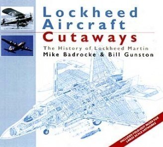 Stock image for Lockheed Aircraft Cutaways: The History of Lockheed Martin for sale by The Aviator's Bookshelf