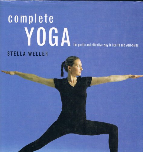 Imagen de archivo de Complete Yoga the Gentle and Effective Way to Health and Well-Being a la venta por Better World Books: West