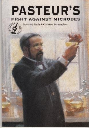 Imagen de archivo de Pasteur's Fight Against Microbes a la venta por Better World Books