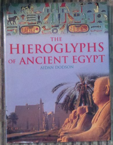 Stock image for The Hieroglyphs of Ancient Egypt for sale by Half Price Books Inc.