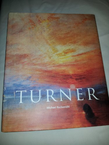 9780760726785: J.M.W. Turner: 1775-1851 The World of Light and Color by Michael Bockemuhl (2001-05-03)