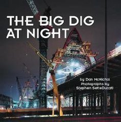 Beispielbild fr The Big Dig at Night zum Verkauf von ThriftBooks-Atlanta