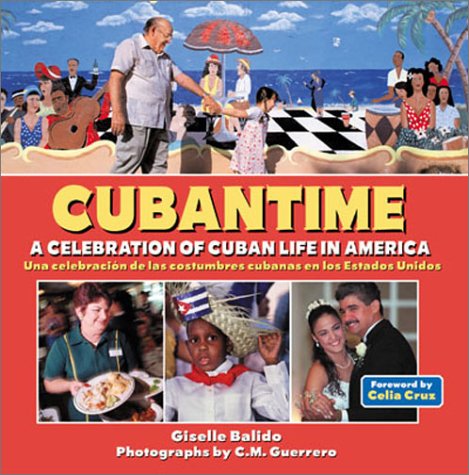 Beispielbild fr Cubantime: A Celebration Of Cuban Life In America zum Verkauf von ThriftBooks-Dallas