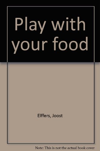 Beispielbild fr Play with your food zum Verkauf von Half Price Books Inc.