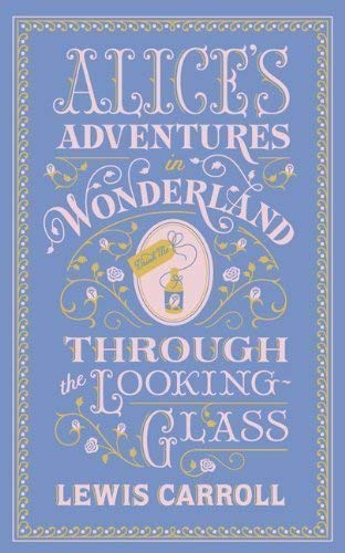 9780760727799: Alice's Adventures in Wonderland and Through the Looking Glass (Barnes & Noble Leatherbound Classics) by illustrated by John Tenniel Lewis Carroll on 20/09/2012 unknown edition