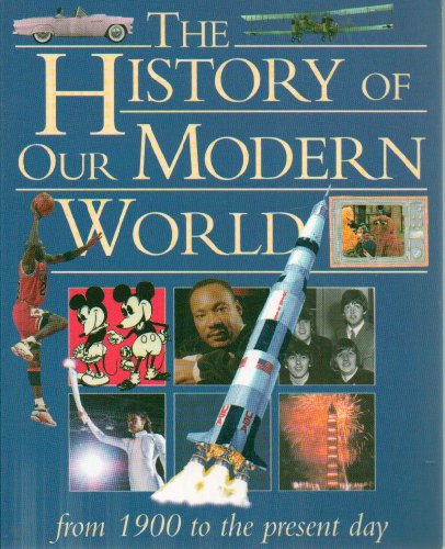 Stock image for History of Our Modern World: From 1900 to the Present Day for sale by HPB Inc.