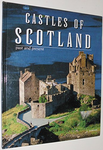 Castles of Scotland: Past and present