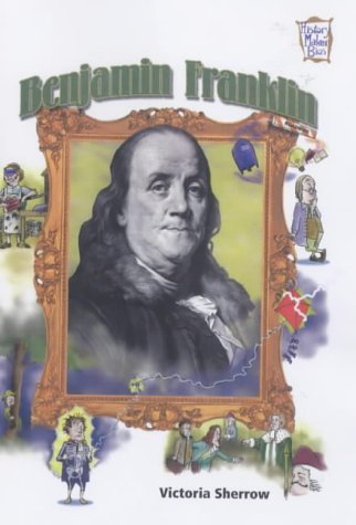 Beispielbild fr Benjamin Franklin (History Maker Bios) (History Maker Bios) zum Verkauf von Your Online Bookstore