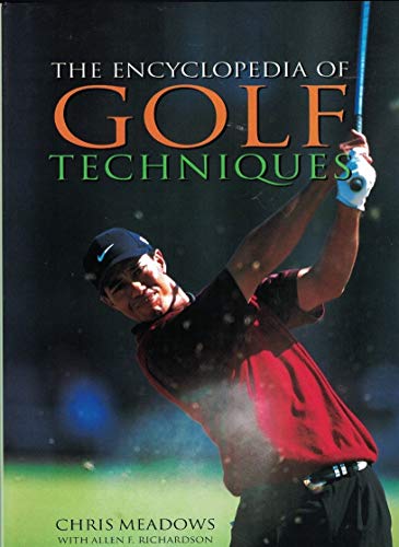 Imagen de archivo de The Encyclopedia of Golf Techniquess a la venta por Better World Books