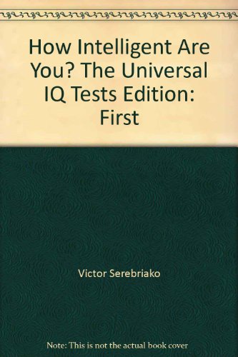Stock image for How Intelligent Are You?. The Universal IQ Tests for sale by Half Price Books Inc.