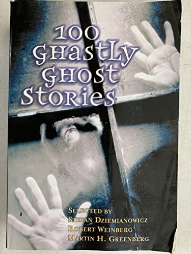 Stock image for 100 Ghastly Ghost Stories for sale by SecondSale